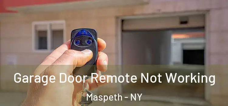  Garage Door Remote Not Working Maspeth - NY