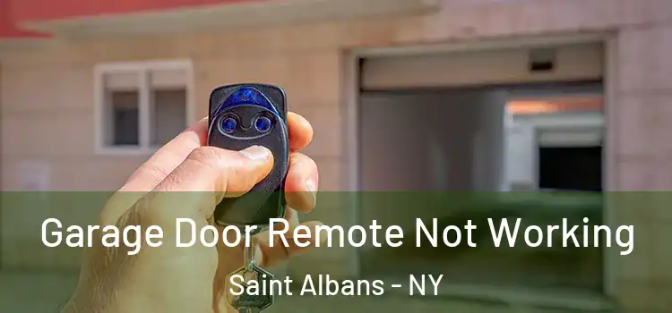  Garage Door Remote Not Working Saint Albans - NY
