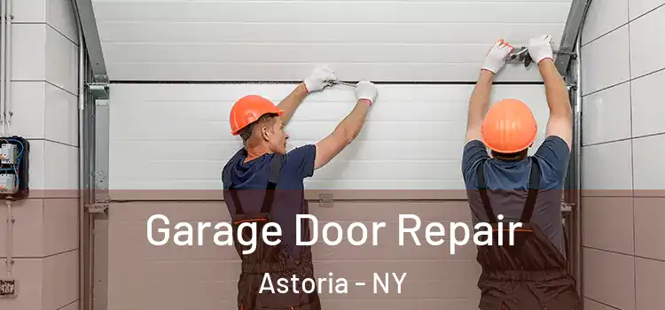  Garage Door Repair Astoria - NY