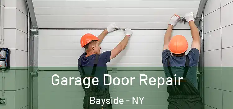  Garage Door Repair Bayside - NY