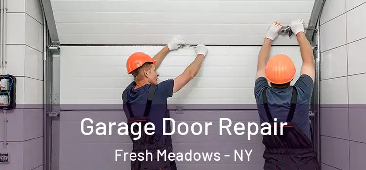  Garage Door Repair Fresh Meadows - NY