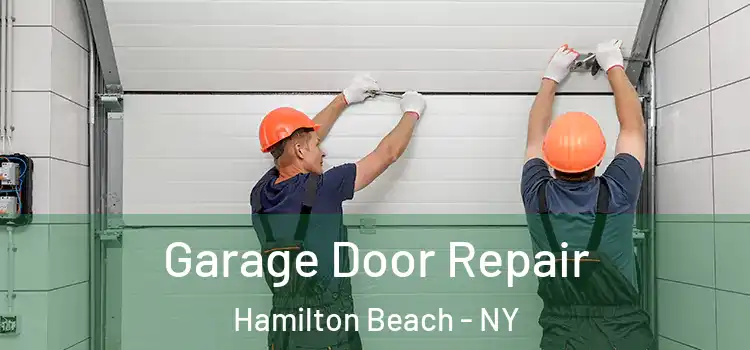  Garage Door Repair Hamilton Beach - NY