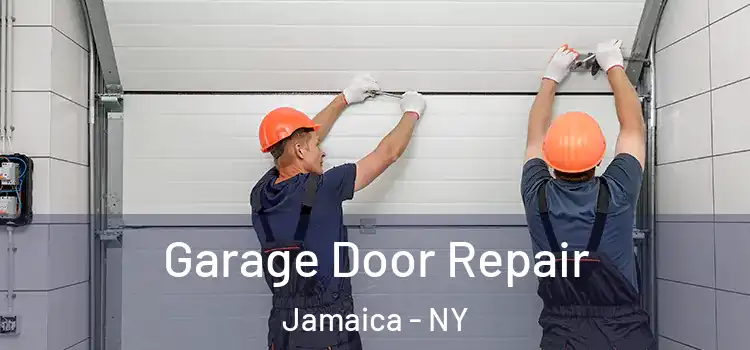  Garage Door Repair Jamaica - NY