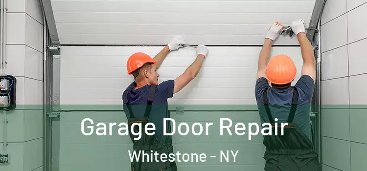  Garage Door Repair Whitestone - NY