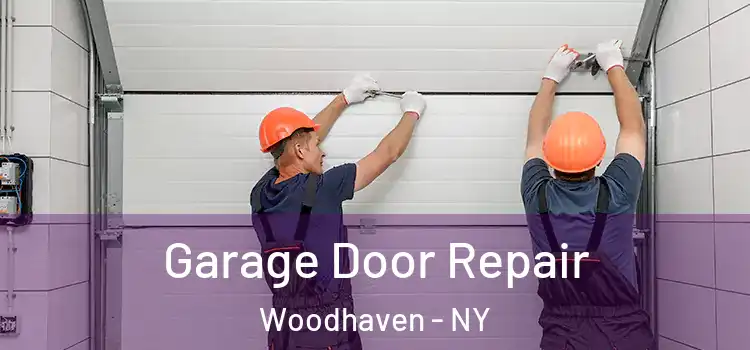  Garage Door Repair Woodhaven - NY