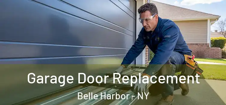  Garage Door Replacement Belle Harbor - NY