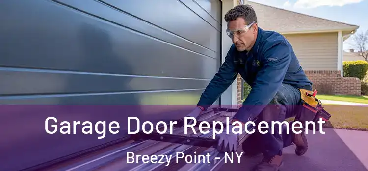  Garage Door Replacement Breezy Point - NY