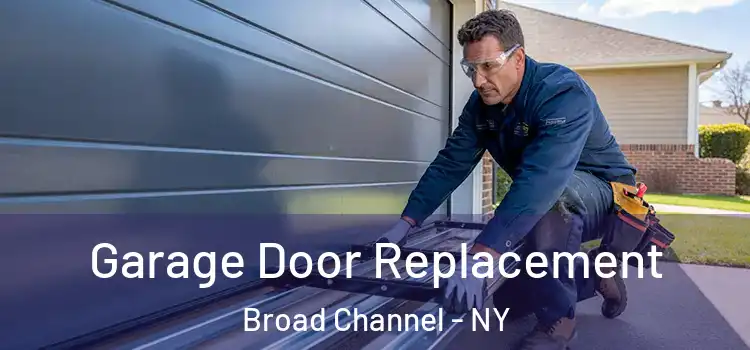  Garage Door Replacement Broad Channel - NY