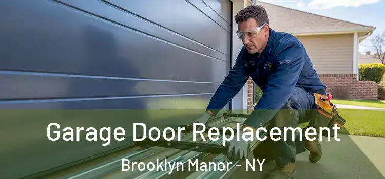  Garage Door Replacement Brooklyn Manor - NY