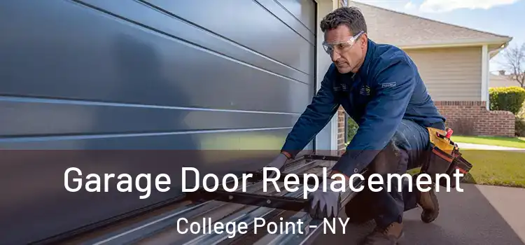  Garage Door Replacement College Point - NY