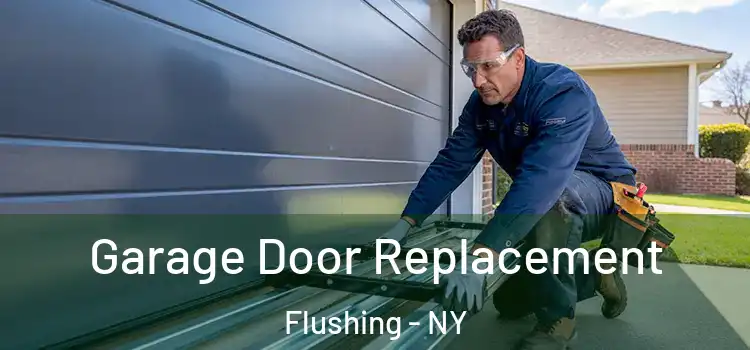  Garage Door Replacement Flushing - NY