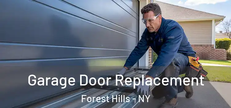  Garage Door Replacement Forest Hills - NY