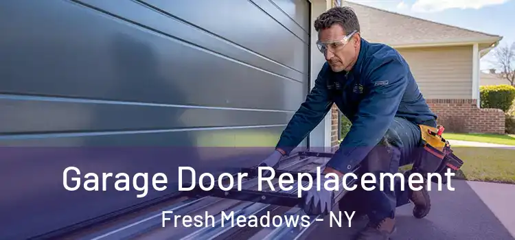  Garage Door Replacement Fresh Meadows - NY