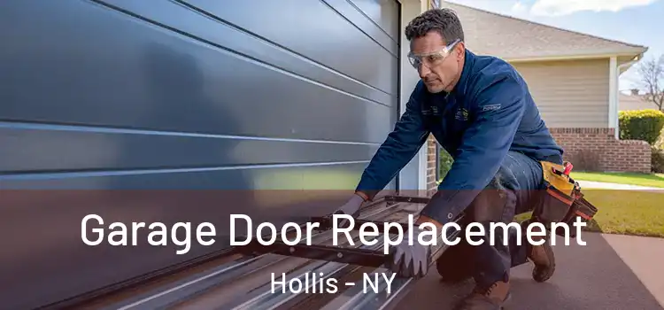  Garage Door Replacement Hollis - NY
