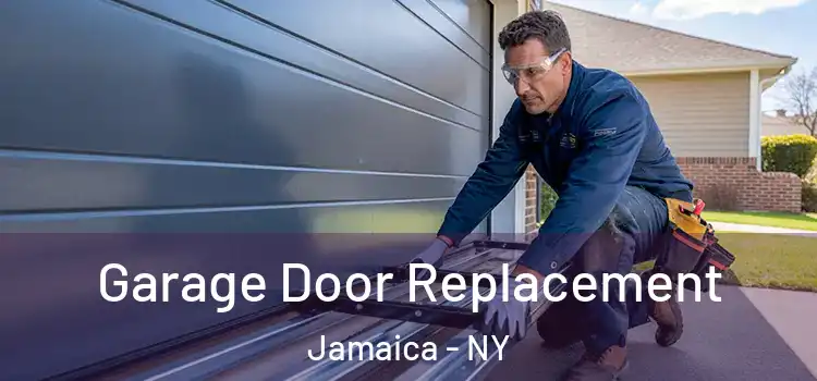  Garage Door Replacement Jamaica - NY