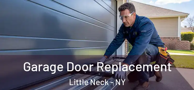  Garage Door Replacement Little Neck - NY