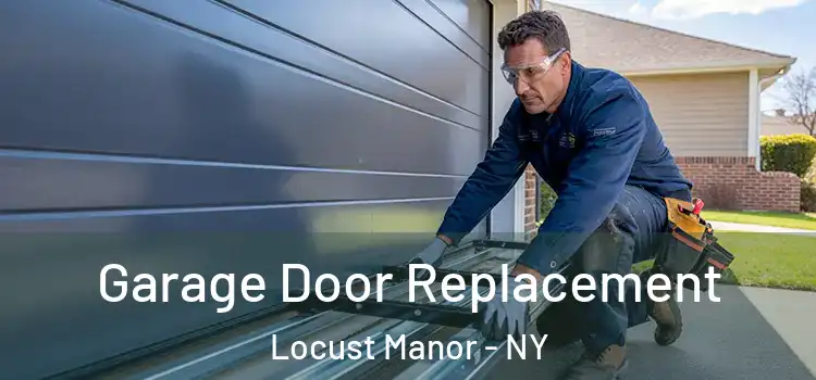  Garage Door Replacement Locust Manor - NY
