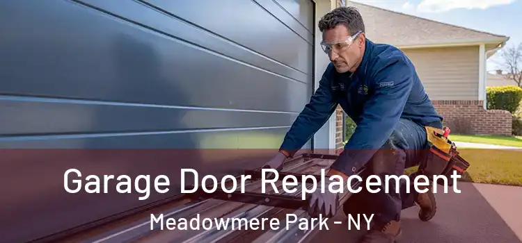  Garage Door Replacement Meadowmere Park - NY