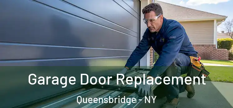  Garage Door Replacement Queensbridge - NY
