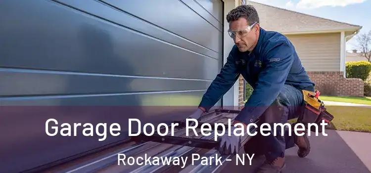  Garage Door Replacement Rockaway Park - NY