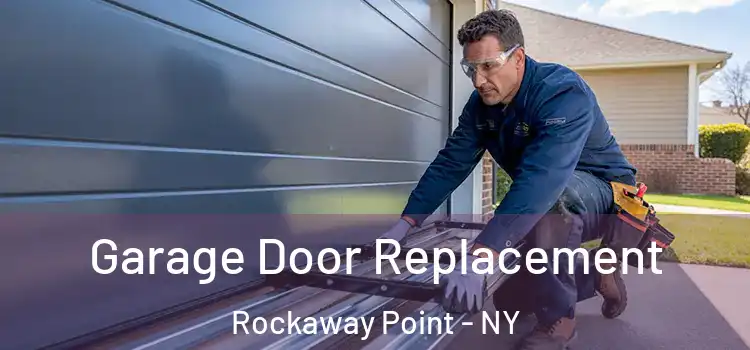  Garage Door Replacement Rockaway Point - NY