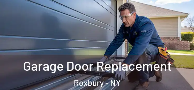  Garage Door Replacement Roxbury - NY