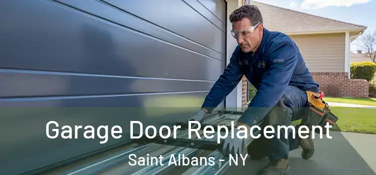  Garage Door Replacement Saint Albans - NY