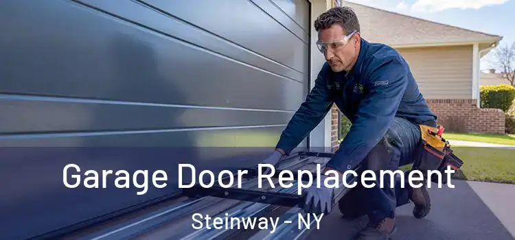  Garage Door Replacement Steinway - NY