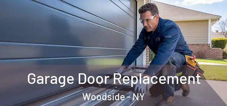  Garage Door Replacement Woodside - NY