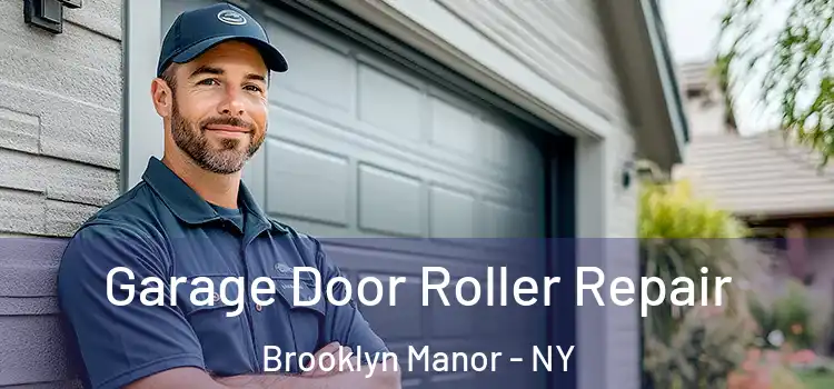  Garage Door Roller Repair Brooklyn Manor - NY