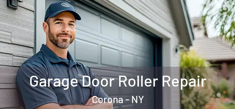  Garage Door Roller Repair Corona - NY