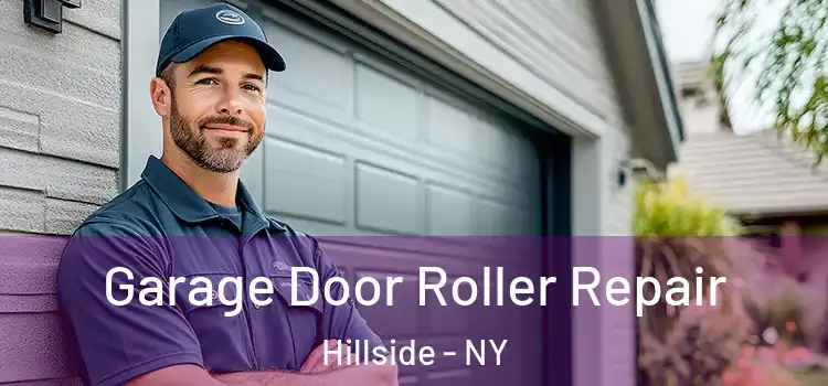  Garage Door Roller Repair Hillside - NY