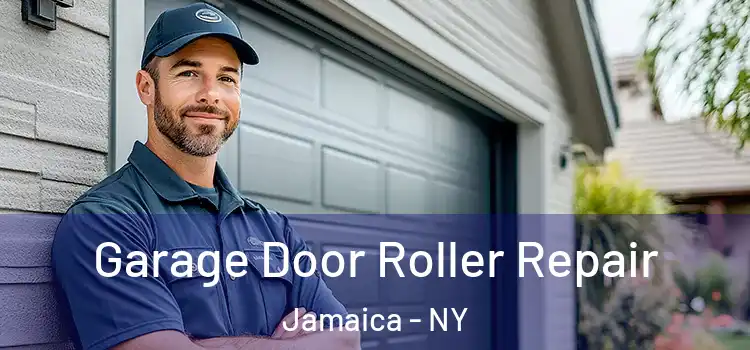  Garage Door Roller Repair Jamaica - NY