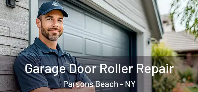  Garage Door Roller Repair Parsons Beach - NY