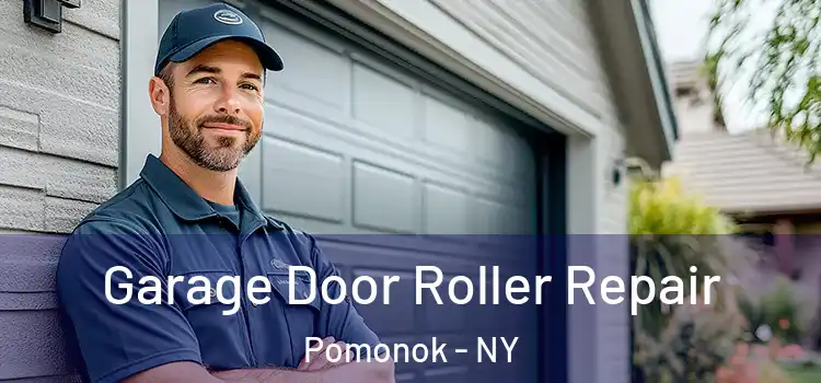  Garage Door Roller Repair Pomonok - NY