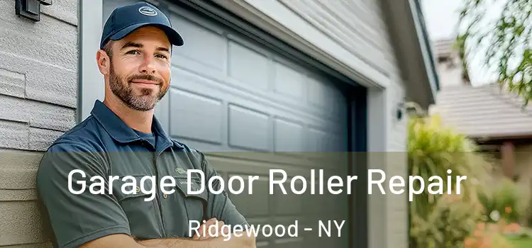  Garage Door Roller Repair Ridgewood - NY