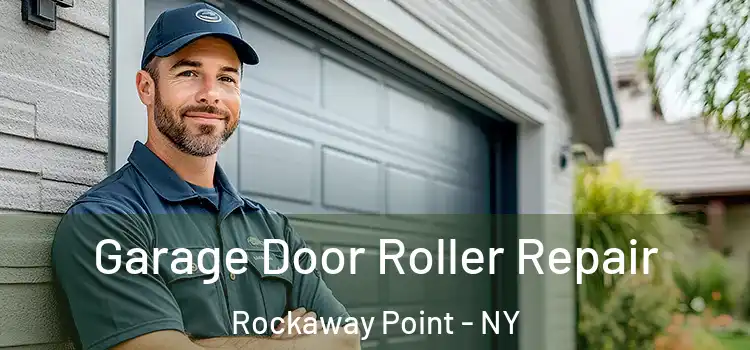  Garage Door Roller Repair Rockaway Point - NY