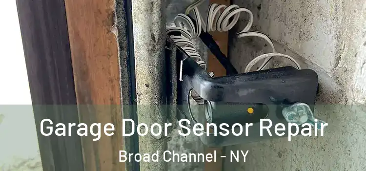 Garage Door Sensor Repair Broad Channel - NY
