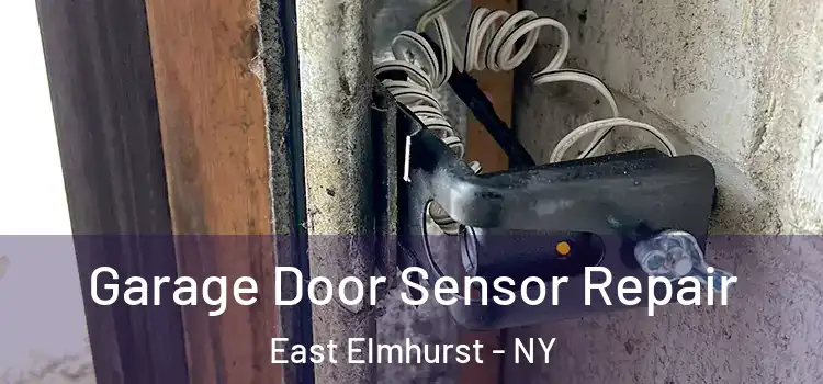  Garage Door Sensor Repair East Elmhurst - NY