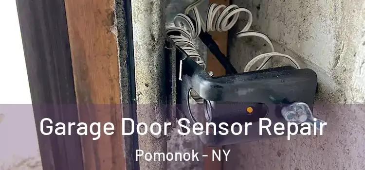 Garage Door Sensor Repair Pomonok - NY