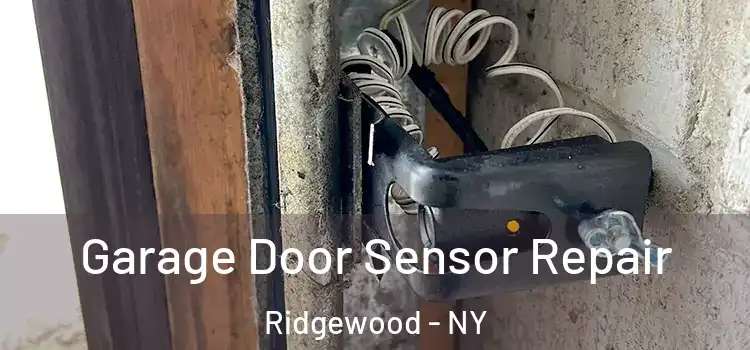 Garage Door Sensor Repair Ridgewood - NY
