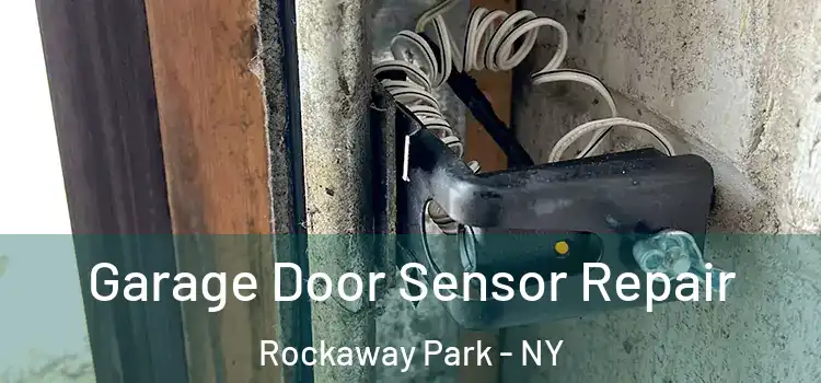 Garage Door Sensor Repair Rockaway Park - NY