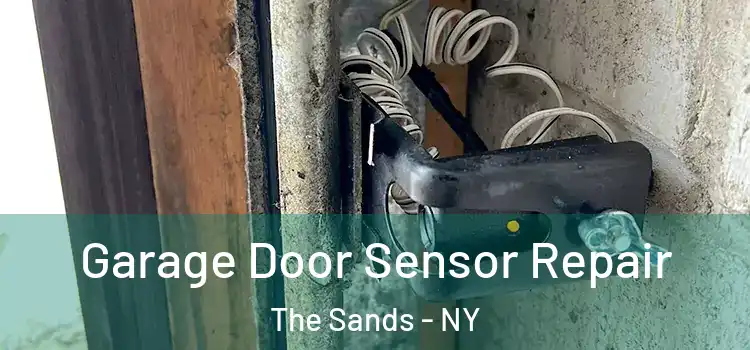 Garage Door Sensor Repair The Sands - NY