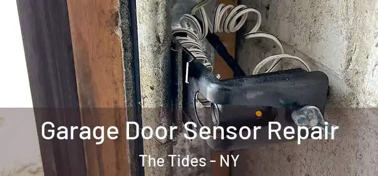 Garage Door Sensor Repair The Tides - NY