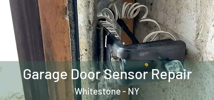 Garage Door Sensor Repair Whitestone - NY