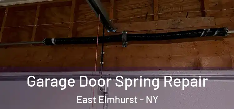  Garage Door Spring Repair East Elmhurst - NY