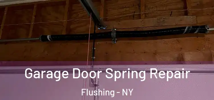  Garage Door Spring Repair Flushing - NY