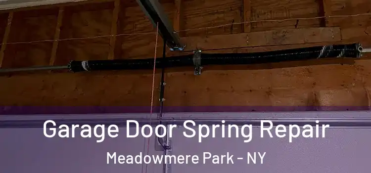  Garage Door Spring Repair Meadowmere Park - NY