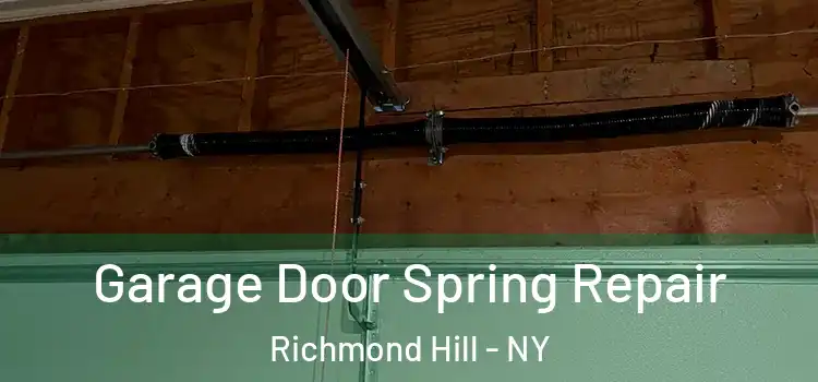  Garage Door Spring Repair Richmond Hill - NY