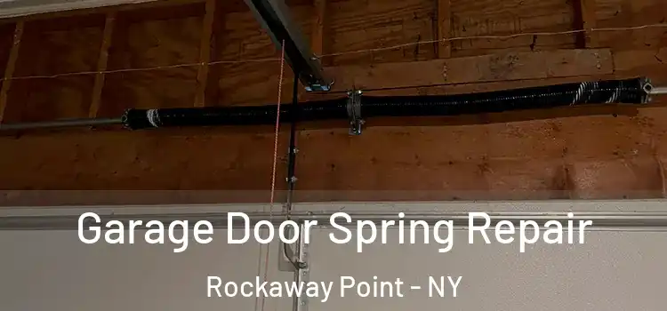  Garage Door Spring Repair Rockaway Point - NY